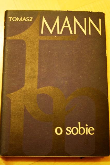 TOMASZ MANN - O SOBIE