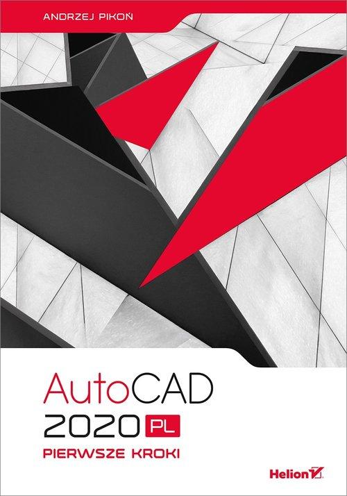 AutoCAD 2020 PL Pierwsze kroki A. Pikoń