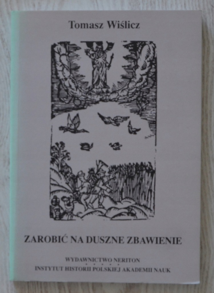 Wiślicz - Zarobić na duszne zbawienie