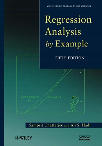 ChatterjeeRegression Analysis by Example, 5th Edition: 866 (Wiley Series in
