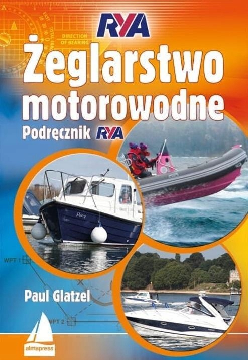 ŻEGLARSTWO MOTOROWODNE. PODRĘCZNIK RYA W.2022