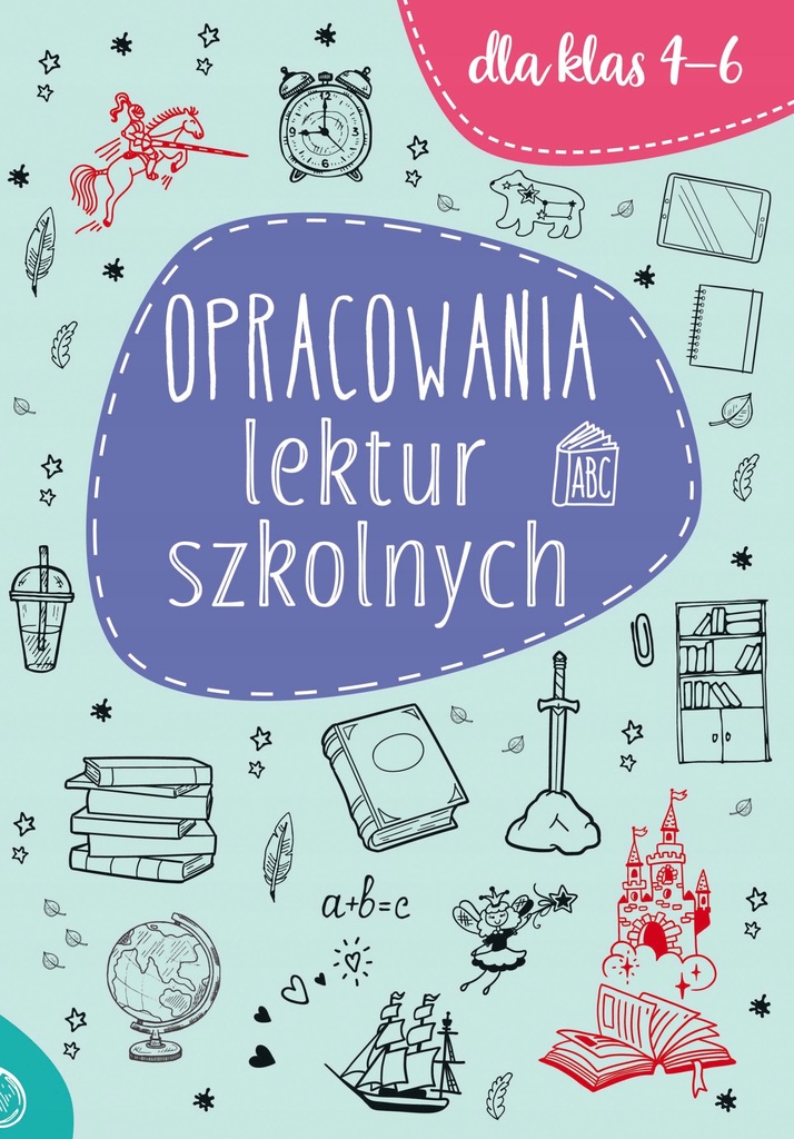 OPRACOWANIA LEKTUR SZKOLNYCH DLA KLAS 4-6