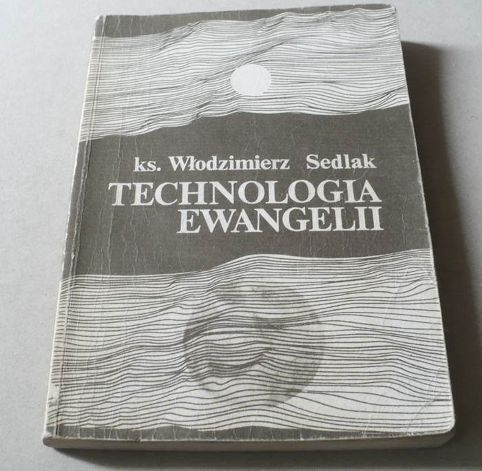 TECHNOLOGIA EWANGELII - ks. Wł. Sedlak