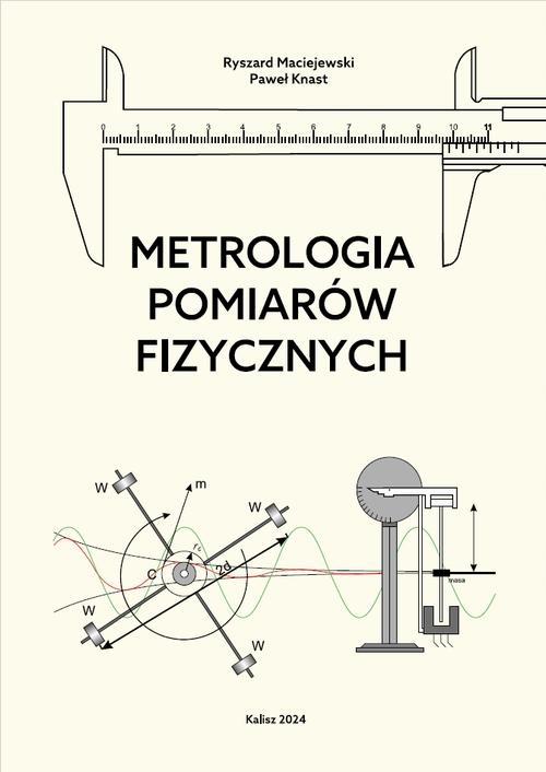 (E-book) Metrologia Pomiarów fizycznych Paweł Knast, Ryszard Maciejewski