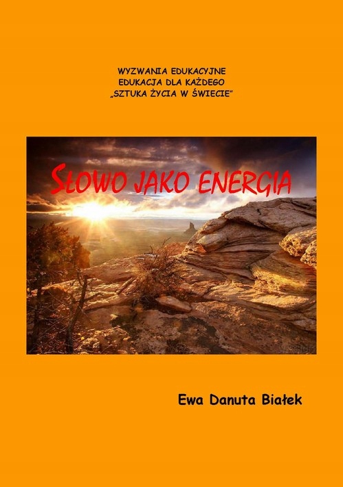 Słowo jako energia czyli co niesie słowo Psychoene