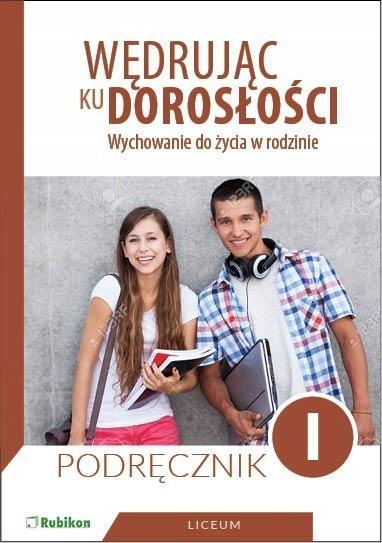 WĘDRUJĄC KU DOROSŁOŚCI LO 1 PODR. W. 2019 RUBIKON