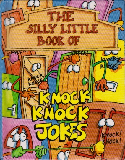 THE SILLY LITTLE BOOK OF KNOCK KNOCK JOKES