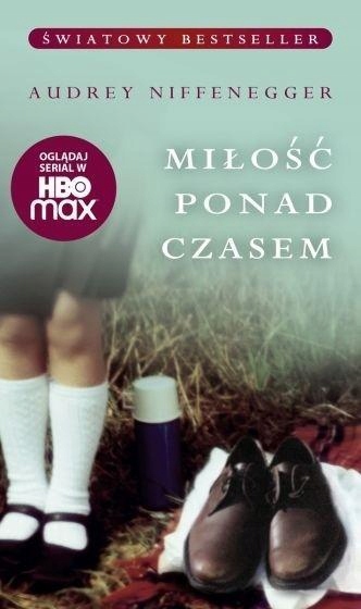 MIŁOŚĆ PONAD CZASEM, AUDREY NIFFENEGGER