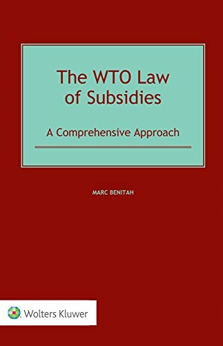 Benitah, Marc - The WTO Law of Subsidies: A Compre