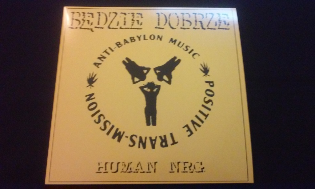 Bedzie Dobrze Human Energy LP Reggae Hardcore Punk