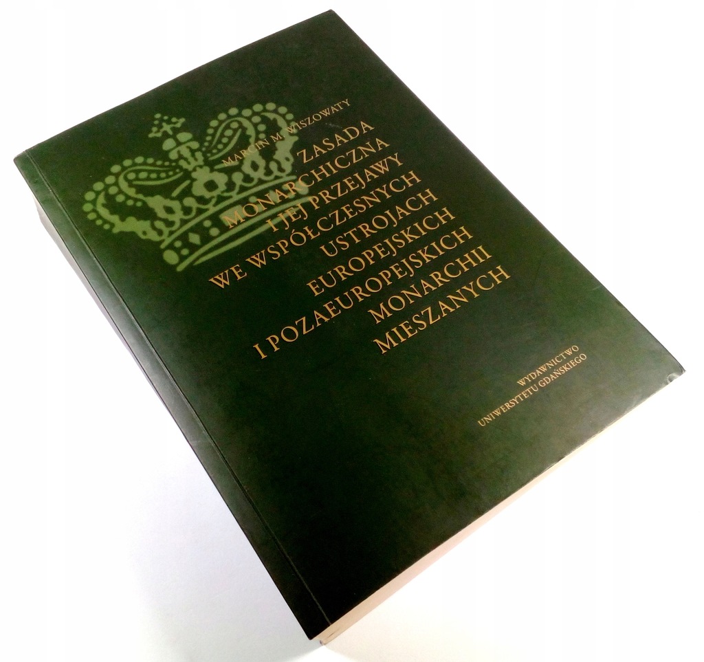 Wiszowaty M. - Zasada monarchiczna i jej przejawy