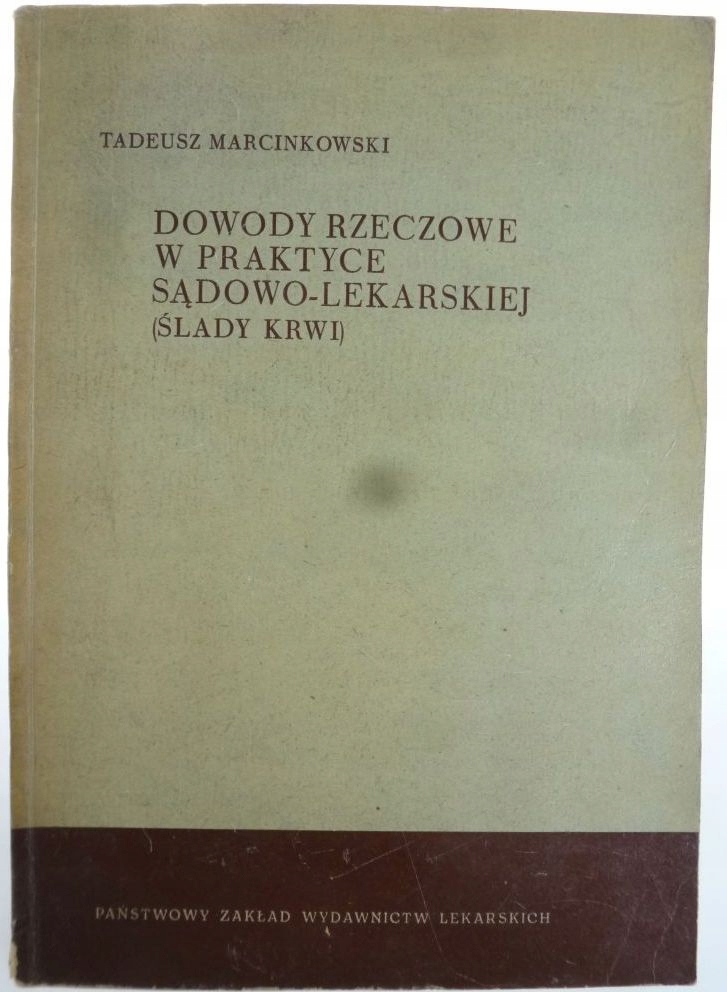 Dowody rzeczowe w praktyce sądowo-lekarskiej