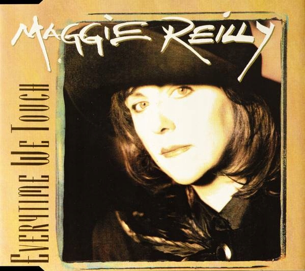 Maggie Reilly - Everytime We Touch [EX]