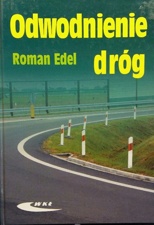 Odwodnienie dróg. Roman Edel.