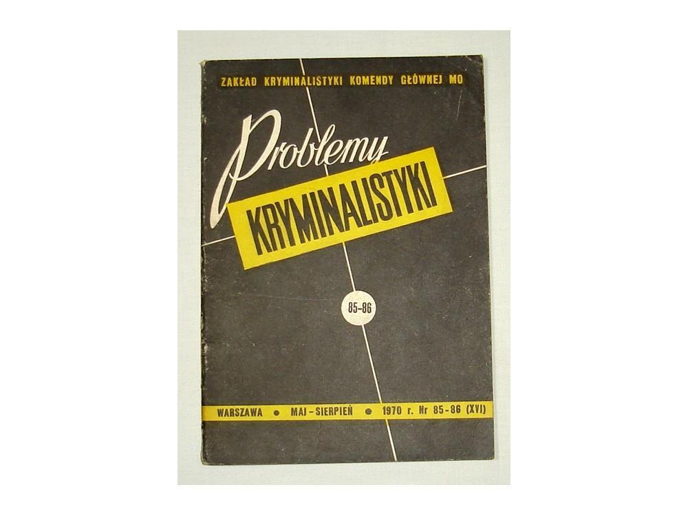 PROBLEMY KRYMINALISTYKI *** nr 85-86 *** 1970 r.