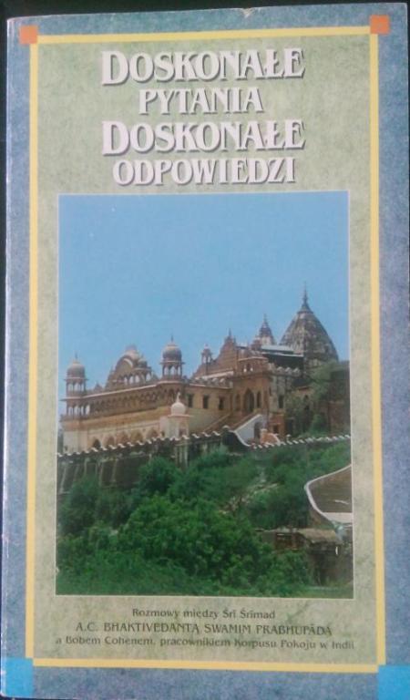 Doskonałe pytania doskonałe odpowiedzi. Śri Śrimad