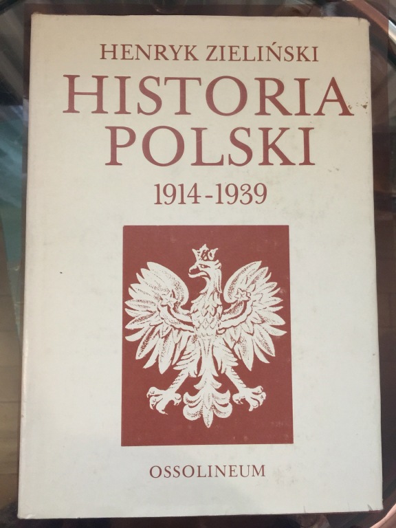HISTORIA POLSKI 1914-1939 HENRYK ZIELIŃSKI
