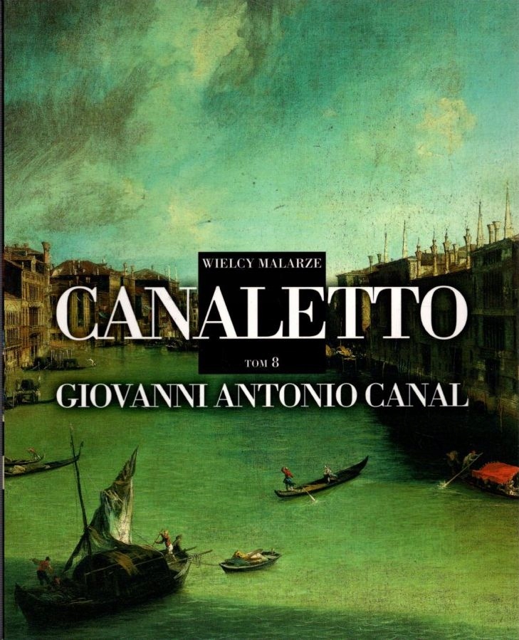 Wielcy malarze Tom 8: Canaletto