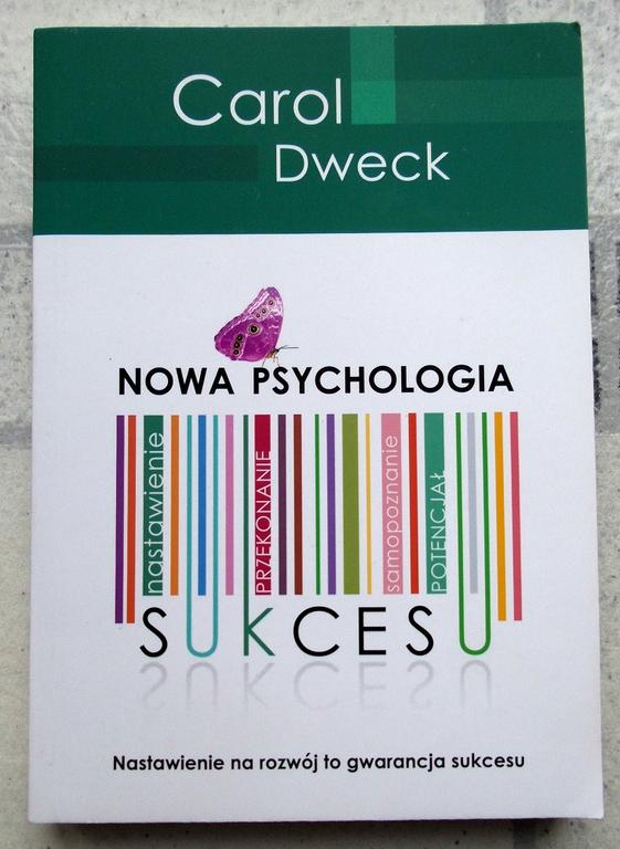 "Nowa psychologia sukcesu" Carol Dweck