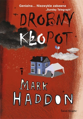 DROBNY KŁOPOT - MARK HADDON