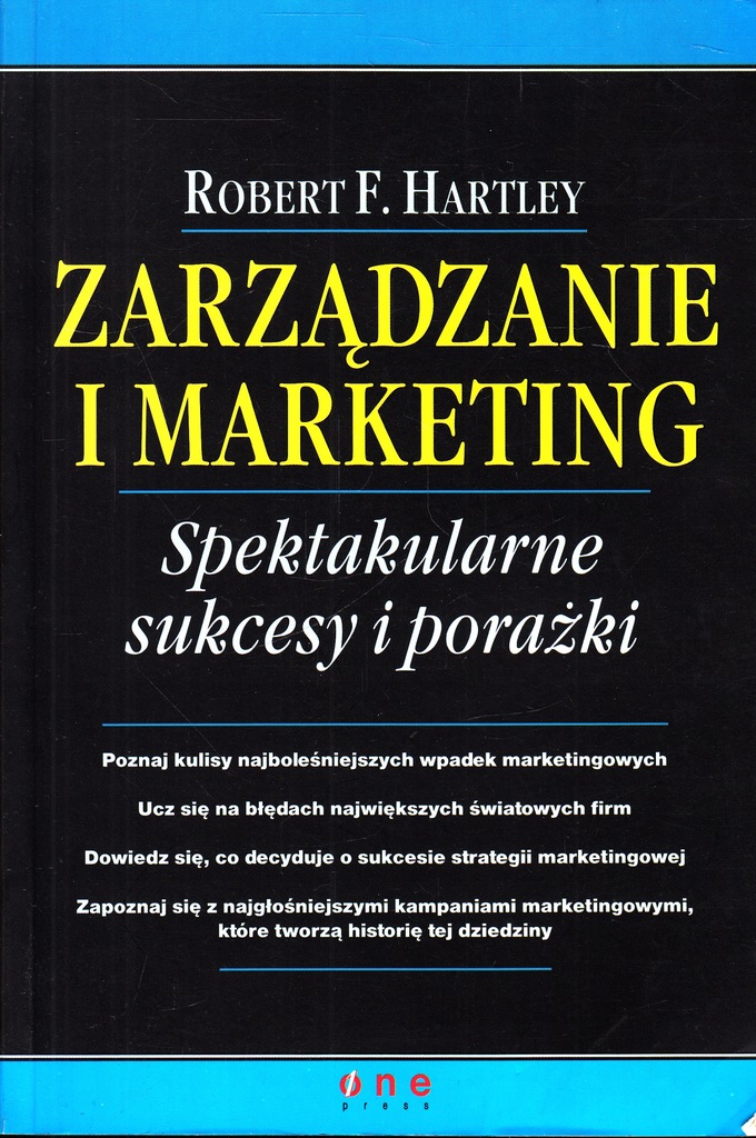 Zarządzanie i marketing Spektakularne sukcesy i porażki R. F. Hartley