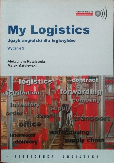 My Logistics - Język angielski dla logistyków. Wydanie 2 - Matulewska