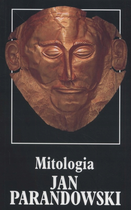 Mitologia Wierzenia i podania Greków i Rzymian Jan Parandowski