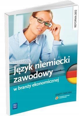 JĘZYK NIEMIECKI ZAWODOWY W BRANŻY EKONOMICZNEJ