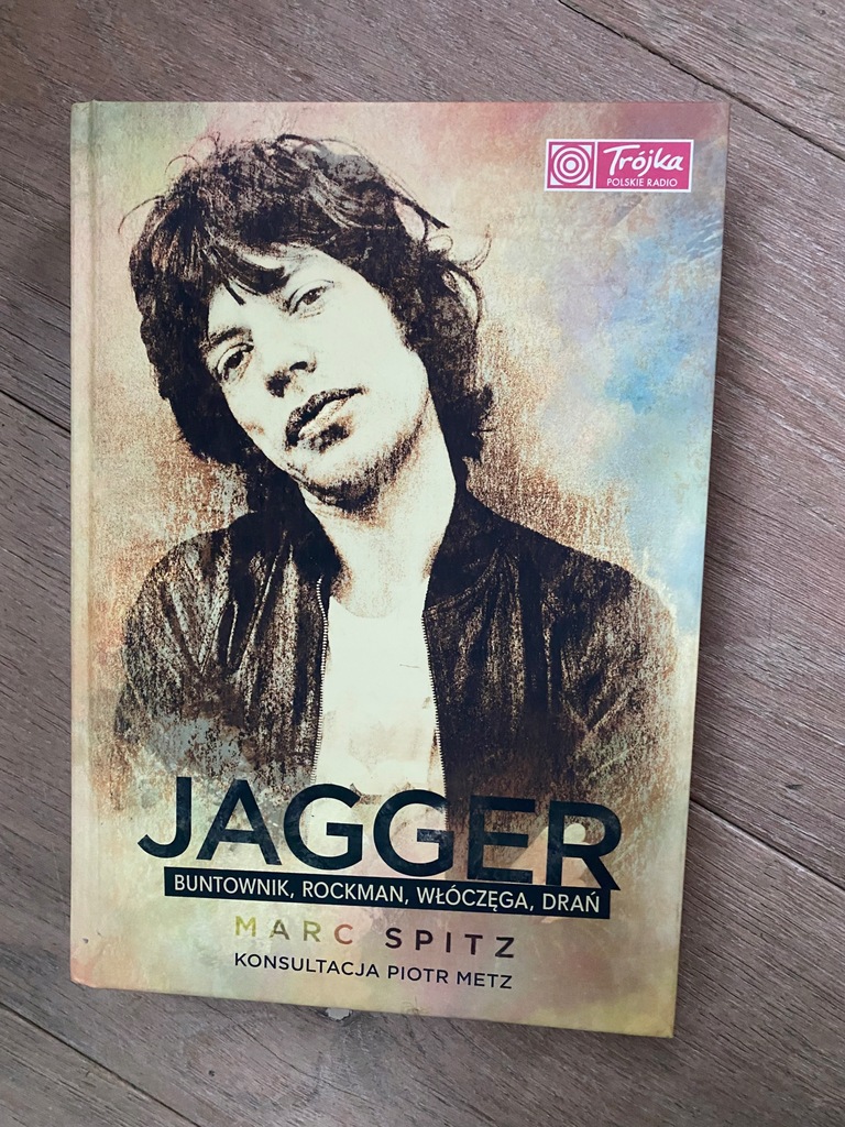 Jagger Buntownik, rockman, włóczęga,drań Marc Spitz