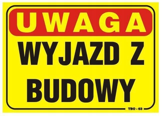 TABLICA 35*25CM UWAGA! WYJAZD BUDOWY