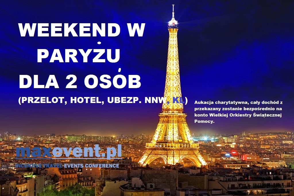 WEEKEND W PARYŻU DLA DWÓCH OSÓB!!! WOŚP!!!