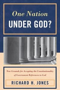 ONE NATION UNDER GOD? RICHARD H. JONES