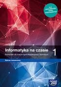 Informatyka na czasie 1 Podręcznik ZR * Nowa Era