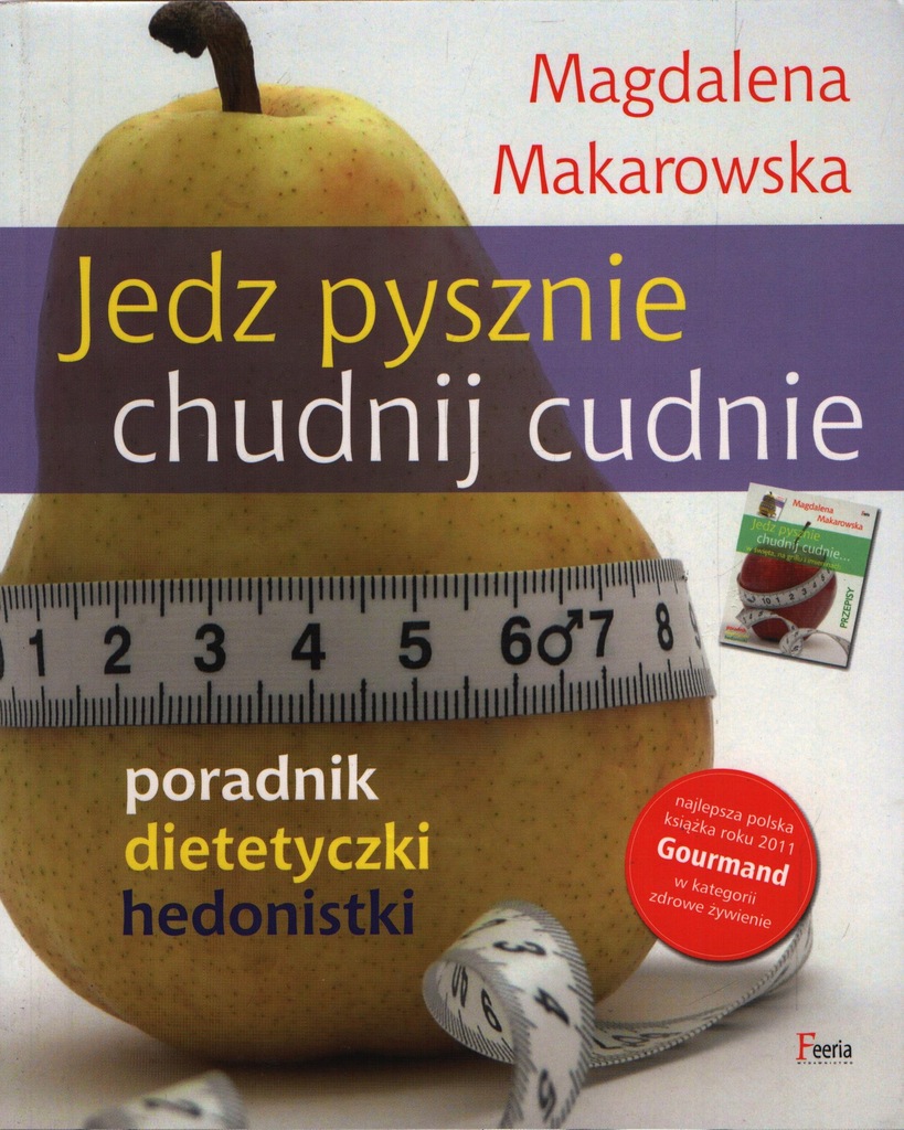 Jedz Pysznie Chudnij Cudnie Magdalena Makarowska 8154658462 Oficjalne Archiwum Allegro