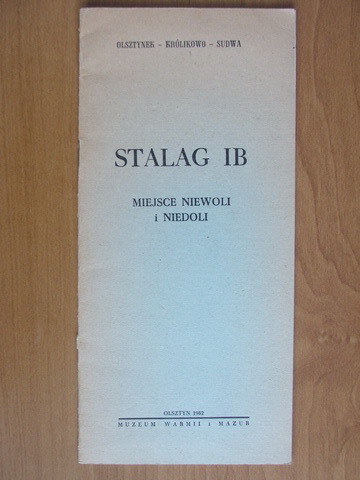 Stalag I B. Miejsce niewoli i niedoli