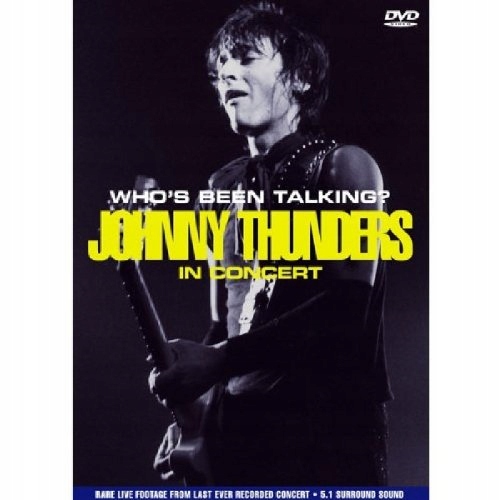 DVD Thunders, Johnny - Who`s Been Talking