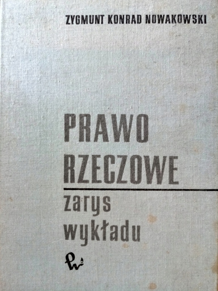 Prawo rzeczowe zarys wykładu - Nowakowski / b