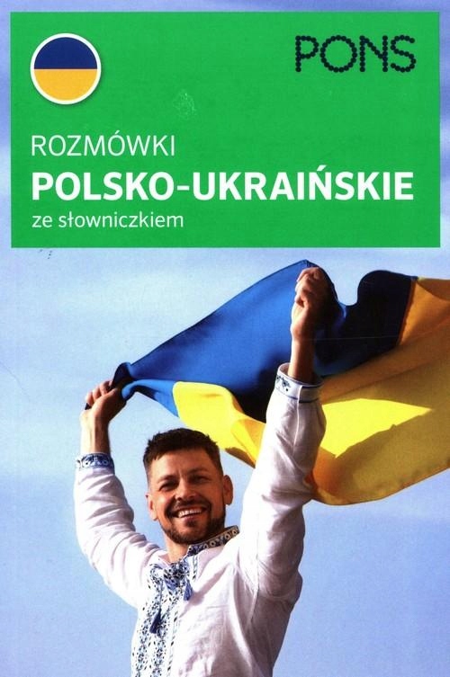 ROZMÓWKI POLSKO-UKRAIŃSKIE ZE SŁOWNICZKIEM