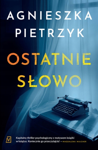 Ostatnie słowo Wielkie litery - Agnieszka Pietrzyk