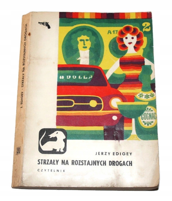 STRZAŁY NA ROZSTAJNYCH DROGACH Jerzy Edigey 1970