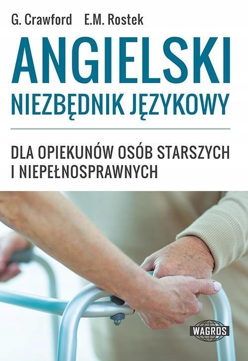 ANGIELSKI NIEZBĘDNIK JĘZYK. DLA OPIEK. OSÓB STAR.