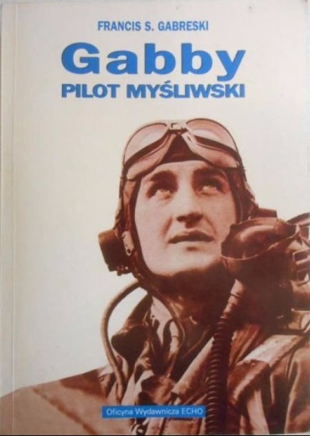 Gabby Pilot Myśliwski FrancisSGabreski