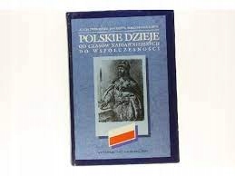 Polskie dzieje od czasów najdawniejszych