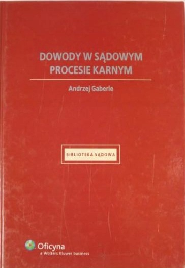 Dowody w sądowym procesie karnym