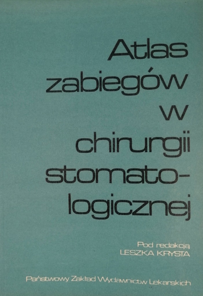 Atlas zabiegów w chirurgii stomatologicznej Kryst