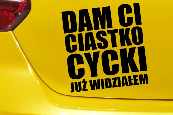 Naklejka na samochód POKAŻ CYCKI DAM CI CIASTKO