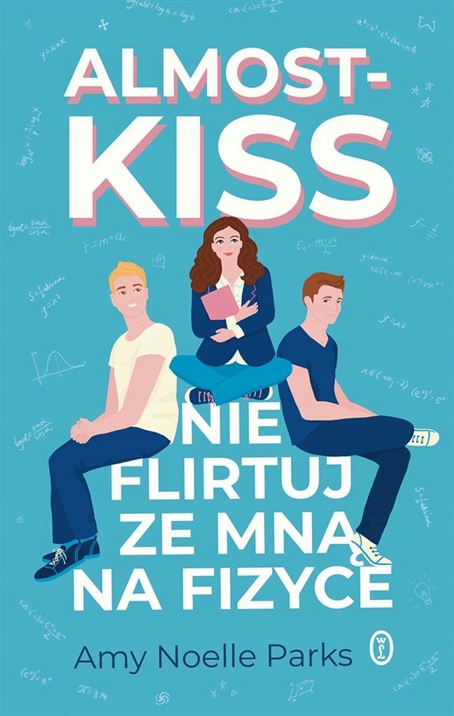ALMOST KISS. NIE FLIRTUJ ZE MNĄ NA FIZYCE