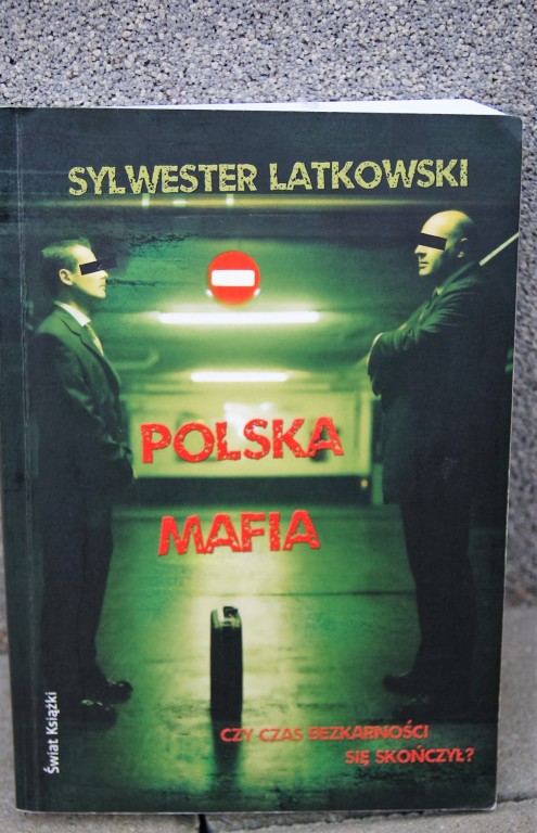 Polska mafia - Sylwester Latkowski