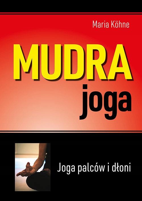 MUDRA JOGA, KOHNE MARIA