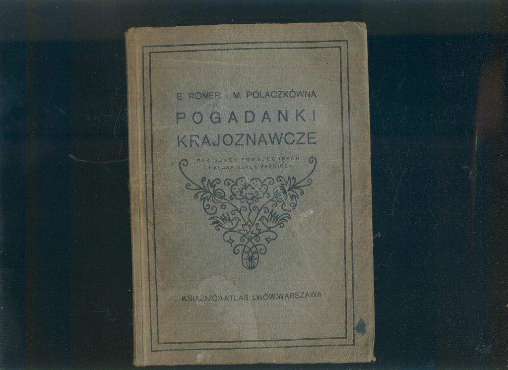 Pogadanki krajoznawcze; E. Romer; 1930